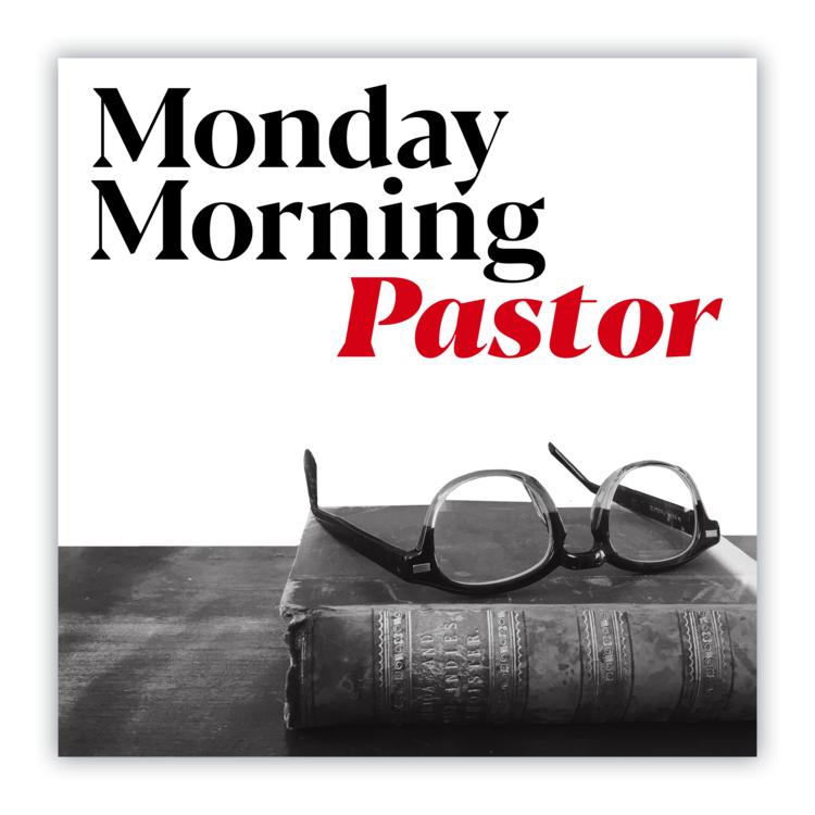 Monday Morning Pastor