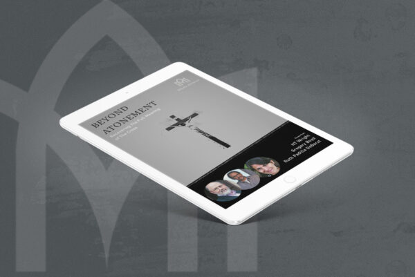 Beyond Atonement- Recovering the Full Meaning of the Cross eBook- N.T. Wright, Greg Boyd, & Ruth Padilla DeBorst