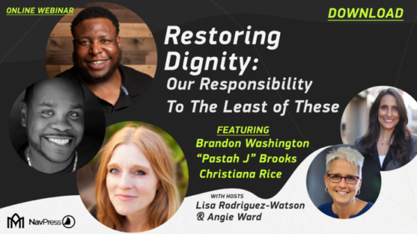 Restoring Dignity: Our Responsibility to the Least