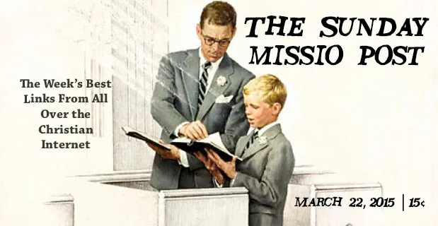 Featured image for “The Sunday Missio Post, 3.22.15”
