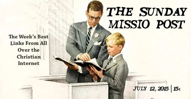 Featured image for “The Sunday Missio Post, 7.12.15”
